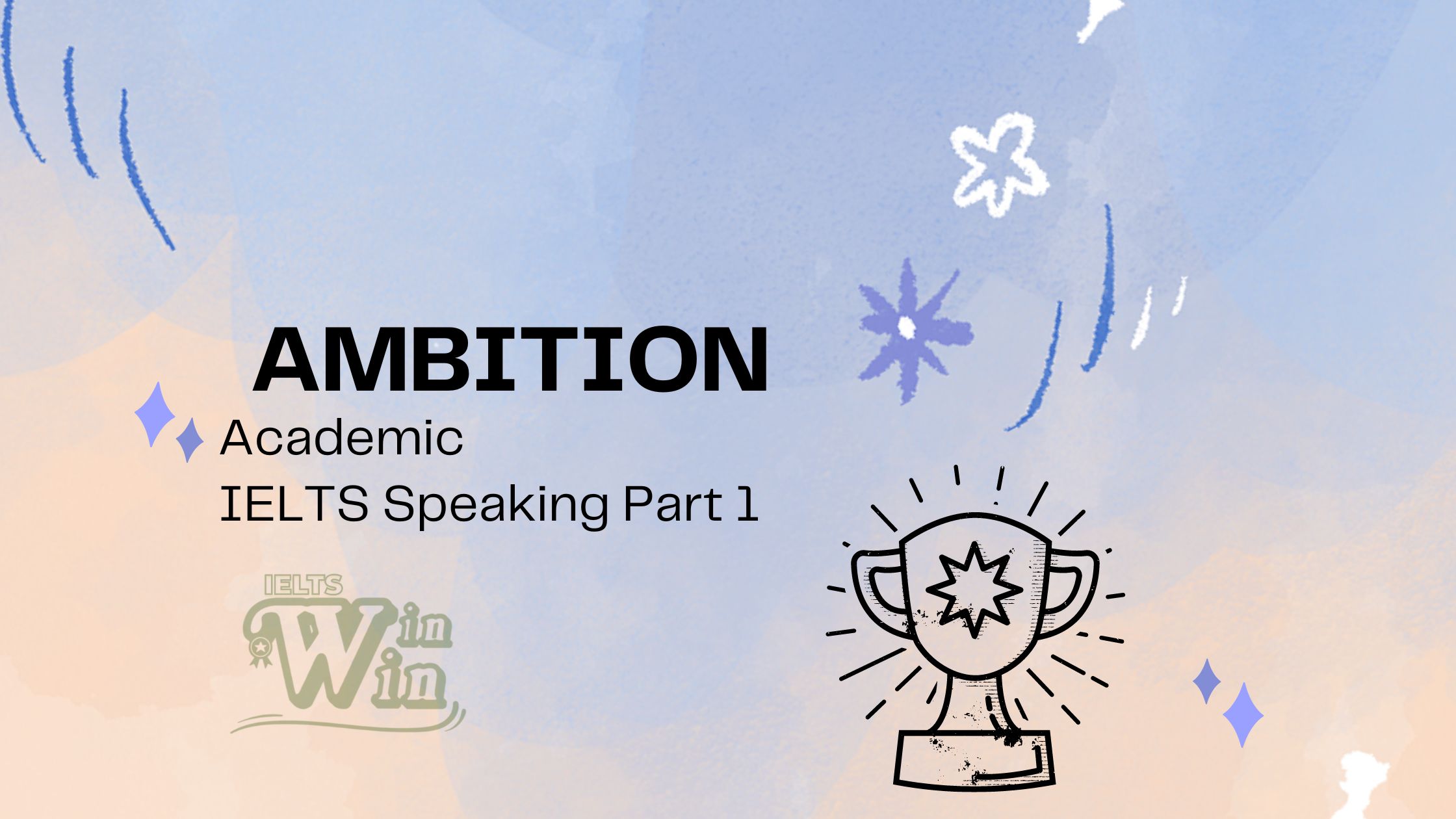 IELTS Speaking Part 1 - Ambition