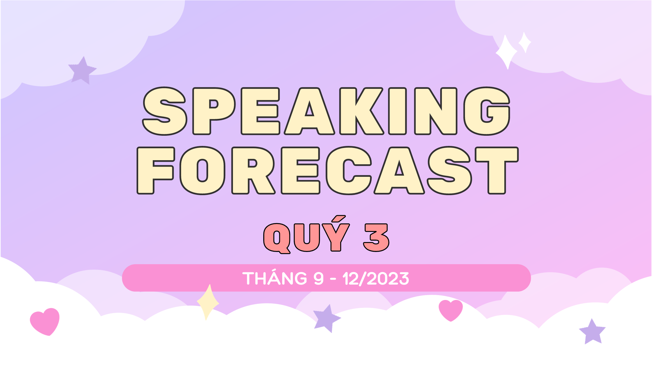 Bộ đề dự đoán IELTS Speaking quý 3 ( T9 – 12/2023) – Full 3 Parts