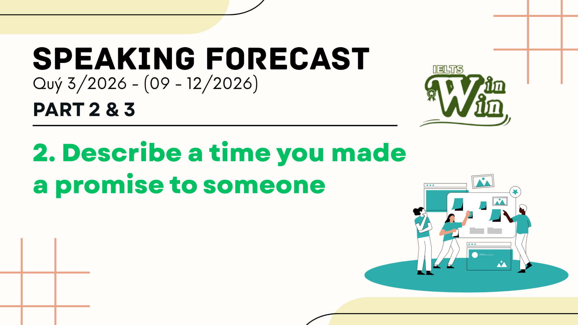 IELTS Speaking Part 2,3 - 2. Describe a time you made a promise to someone 