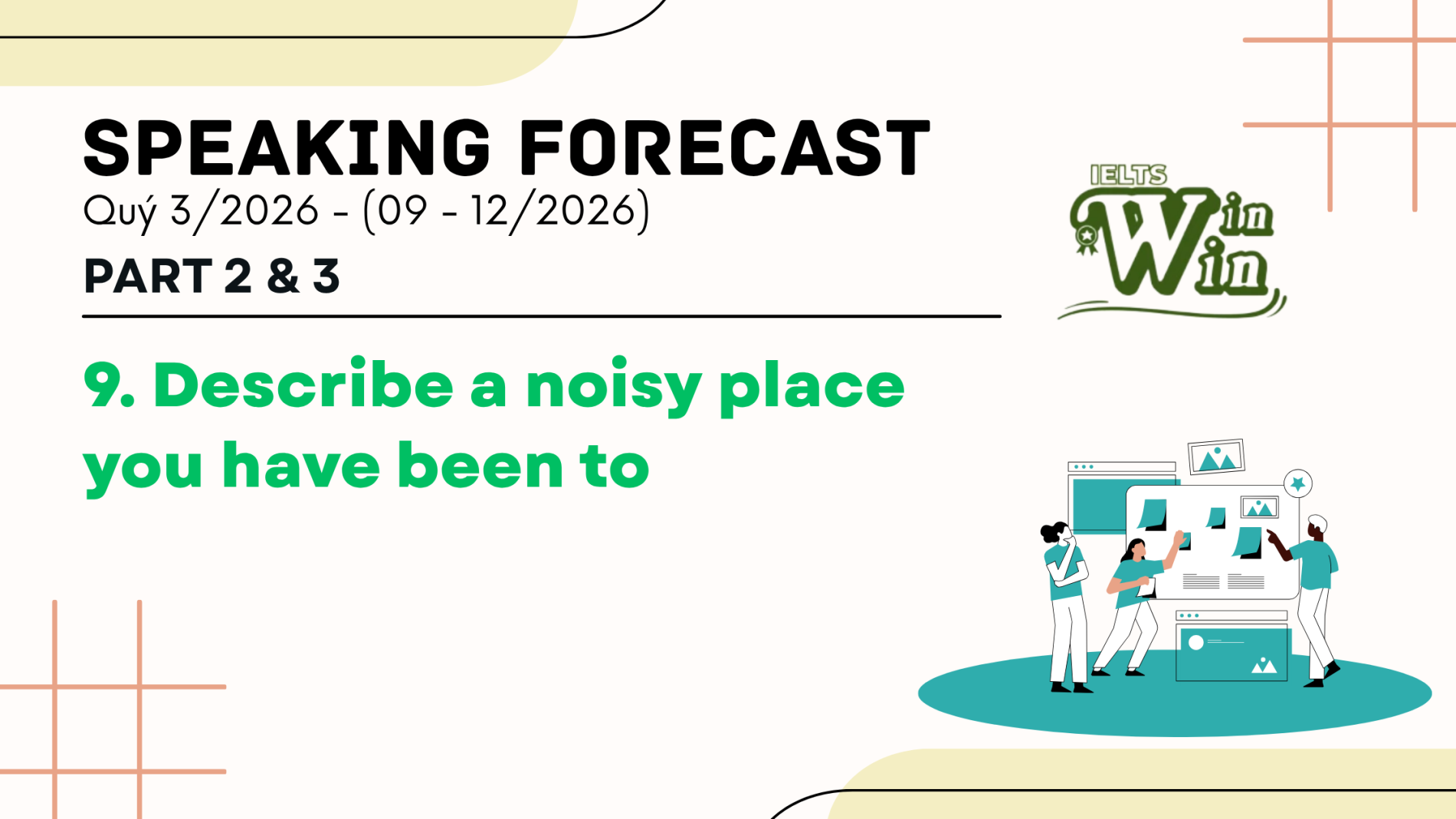 IELTS Speaking Part 2,3 - 9. Describe a noisy place you have been to