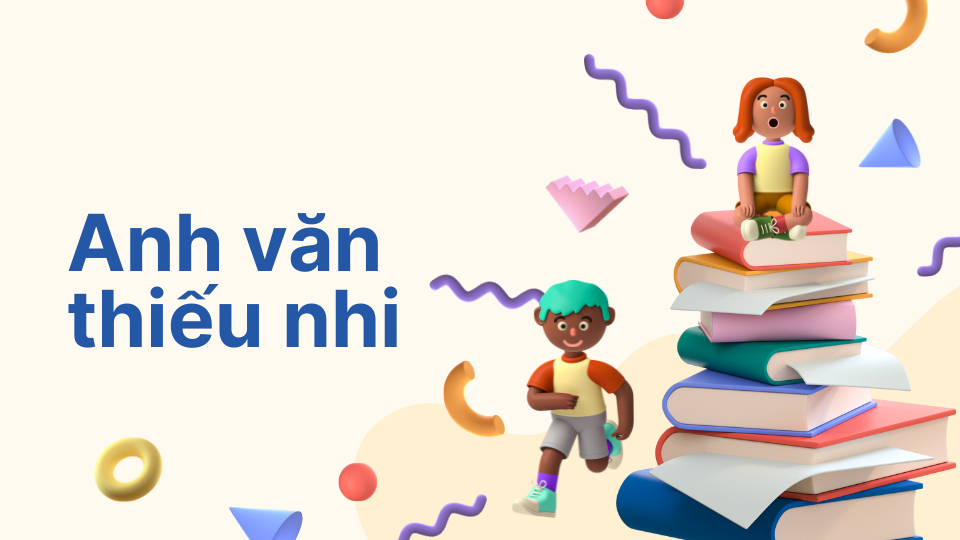 Tiếng Anh Thiếu Nhi
